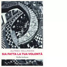 SIA FATTA LA TUA VOLONTA di HELLMANN