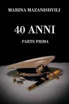 40 ANNI parte prima di Marekhi Mazanishvili, 2021, Youcanprint