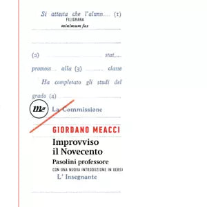 Improvviso il Novecento Pasolini professore di Giordano Meacci