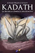 La Ricerca Onirica dell Ignoto Kadath