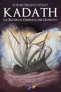 La Ricerca Onirica dell Ignoto Kadath