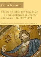 Lettura filosofico-teologica di Gv 1,4-5 nel Commento di Origene a Giovanni II,1