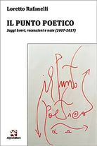 Il punto poetico di Loretto Rafanelli, Algra Editore