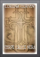 Stirpe Croce Nera di Lorena Corvin, 2016, Youcanprint