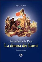Antonietta de Pace, la donna dei lumi - Rino Duma, 2012, Lupo