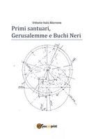 Primi santuari - Gerusalemme e Buchi neri di Vittorio Italo Morrone, 2018, Yo