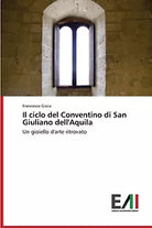 Il ciclo del Conventino di San Giuliano dell Aquila