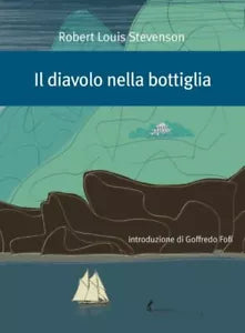Il diavolo nella bottiglia di Robert Louis Stevenson, 2019, Edizioni Dell’Asin