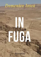 In fuga di Domenico Iosca 2021 Youcanprint