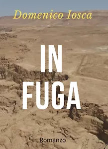 In fuga di Domenico Iosca 2021 Youcanprint