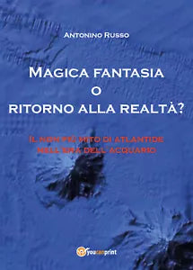 Magica fantasia o ritorno alla realta? - Antonino Russo, 2017, Youcanprint