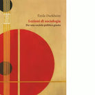 Lezioni di sociologia Per una societ politica giusta di mile Durkheim