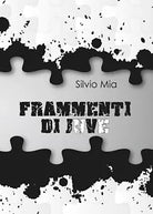 Frammenti di Juve di Silvio Mia, 2016, Youcanprint
