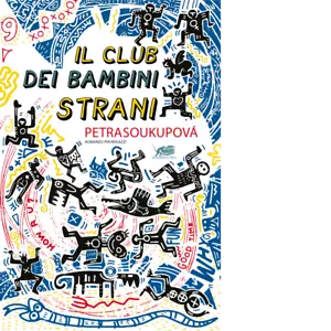 Il club dei bambini strani di Petra Soukupova