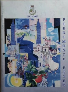 Piedimonte Etneo 1687-2007 di Aa.vv., 2007, Comune Di Piedimonte Etneo