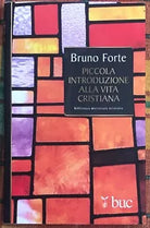 Piccola introduzione alla vita cristiana di Bruno Forte