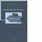 Mentre la citt bruciava di Shulim Vogelmann