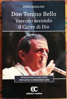 Don Tonino Bello Vescovo secondo il cuore di Dio di Enzo Cozzolino