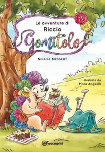 Le avventure di Riccio Gomitolo di Nicole Bossert