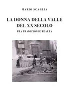 La donna della valle del XX secolo fra tradizioni e realta - Mario Scaglia, 201