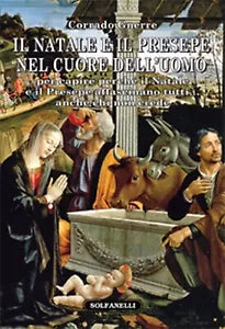 IL NATALE E IL PRESEPE NEL CUORE DELL’UOMO per capire perche il Natale e...
