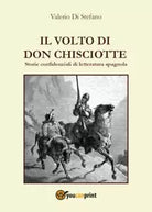Il volto di Don Chisciotte di Valerio Di Stefano