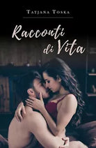 Racconti di vita di Tatjana Toska, 2019, Youcanprint