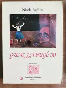 Guazzabuglio - N. Ruffolo - Remo Croce editore - 1982 - AR