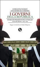 I governi della Repubblica. Storia dei Presidenti del Consiglio Vol.1 C. Marzo