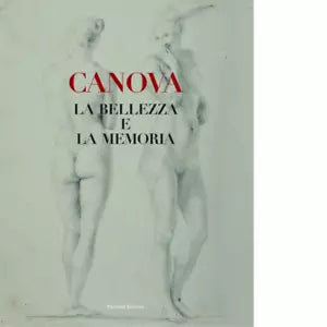 Canova La bellezza e la memoria di G Ericani