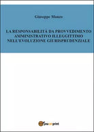 La responsabilita del provvedimento amministrativo illegittimo nell’evoluzione..