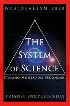 The System of Science. We3idealism 2020. Triadic Encyclopedia di Stefano Montaru