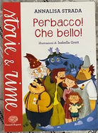 Perbacco Che bello di Annalisa Strada