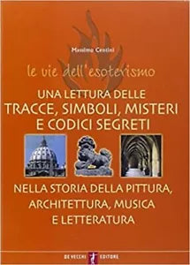Le vie dell’esoterismo di Massimo Centini, 2005, De Vecchi Editore