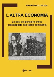 L’altra economia di Pier Franco Luciani, 2021, Youcanprint