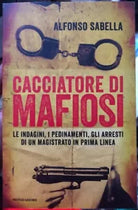 Cacciatore di mafiosi Le indagini