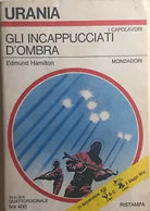 Gli incappucciati d’ombra di Edmund Hamilton, 1975, Mondadori
