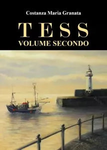Tess Volume Secondo Scelte di Costanza Maria Granata
