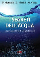 I segreti dell acqua L opera scientifica di Giorgio Piccardi di Paolo Manzelli