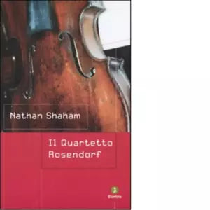 Il quartetto Rosendorf di Nathan Shaham