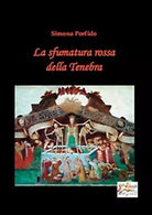 La sfumatura rossa della tenebra di Simona Porfido, 16.50, Apollo Edizioni