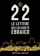 Le 22 lettere dell’alfabeto ebraico di Fabrizio Leone, Francesco Parisi, 2020,