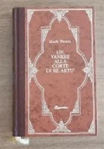 Un Yankee alla corte di Re Artu - M. Twain - De Agostini - 1986 - AR