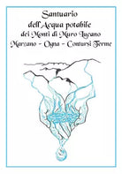 Santuario dell’acqua potabile dei Monti di Muro Lucano, Marzano, Ogna, Contursi
