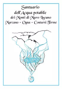 Santuario dell’acqua potabile dei Monti di Muro Lucano, Marzano, Ogna, Contursi