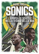 Sonics L epopea di Seattle nella storia dell NBA