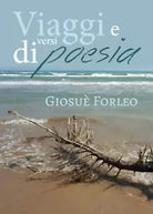 Viaggi e versi di poesia di Giosue Forleo, 2019, Youcanprint