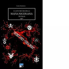 Il lato oscuro della mafia nigeriana in Italia di Fabio Federici