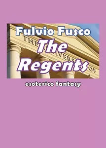The regents di Fulvio Fusco, 2019, Youcanprint