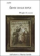 Gente senza storia di Salvatore Sardu, Maria Sardu, 2011, Youcanprint